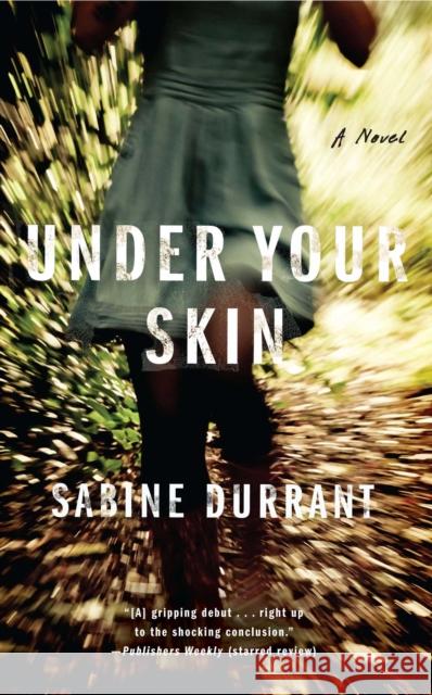 Under Your Skin Sabine Durrant 9781476716282