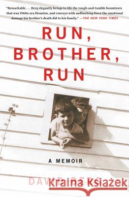 Run, Brother, Run: A Memoir of a Murder in My Family David Berg 9781476717050