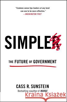 Simpler: The Future of Government Cass R. Sunstein 9781476726601 Simon & Schuster