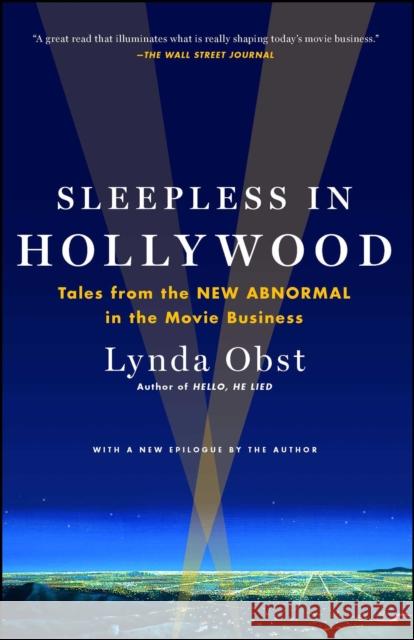 Sleepless in Hollywood: Tales from the NEW ABNORMAL in the Movie Business Lynda Obst 9781476727752 Simon & Schuster