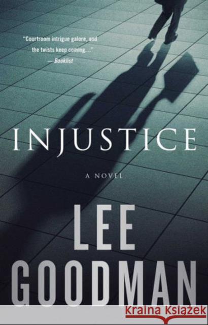 Injustice: A Novel Lee Goodman 9781476728056