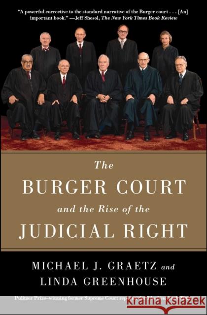 The Burger Court and the Rise of the Judicial Right Michael J. Graetz Linda Greenhouse 9781476732510