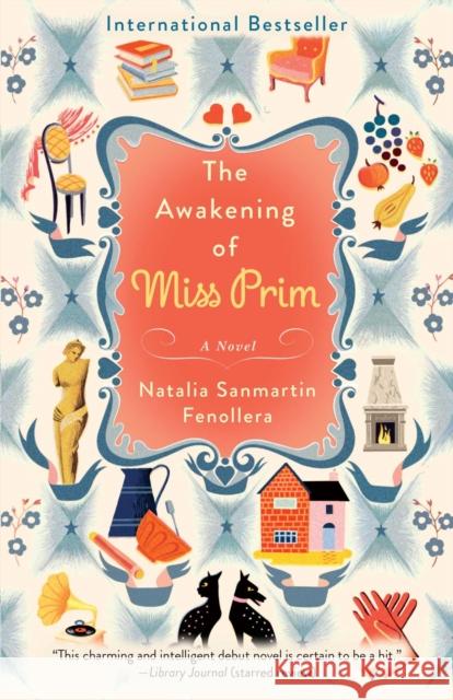 The Awakening of Miss Prim Sanmartin Fenollera, Natalia 9781476734248 Atria Books