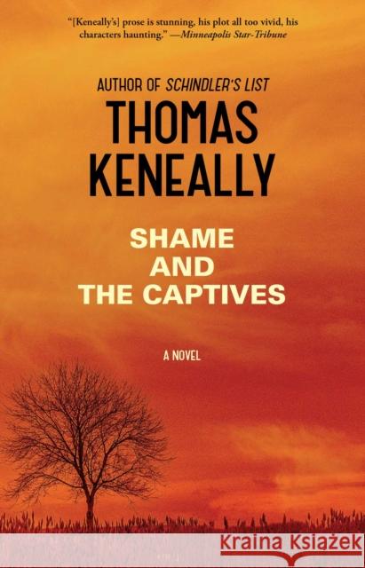 Shame and the Captives Thomas Keneally 9781476734651