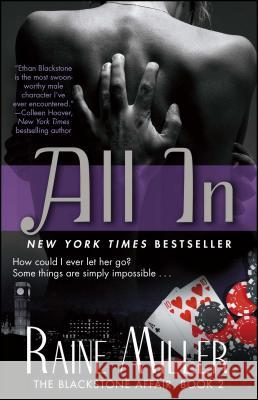 All In: The Blackstone Affair, Book 2 Raine Miller 9781476735276 Atria Books