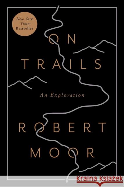 On Trails: An Exploration Robert Moor 9781476739236 Simon & Schuster