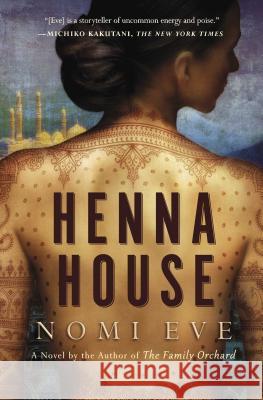 Henna House Nomi Eve 9781476740287 Scribner Book Company