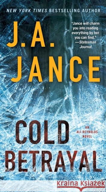 Cold Betrayal: An Ali Reynolds Novel Jance, J. A. 9781476745060 Pocket Books