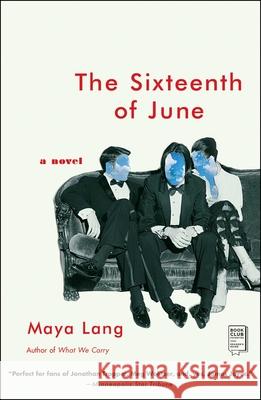 The Sixteenth of June Maya Lang 9781476745770 Scribner Book Company