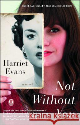 Not Without You Harriet Evans 9781476746036 Gallery Books