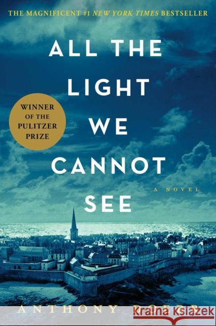 All the Light We Cannot See Anthony Doerr 9781476746586