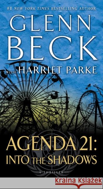 Agenda 21: Into the Shadows Glenn Beck 9781476746845 Pocket Books