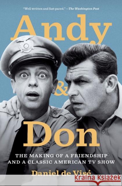 Andy and Don: The Making of a Friendship and a Classic American TV Show Daniel D Daniel d 9781476747743 Simon & Schuster