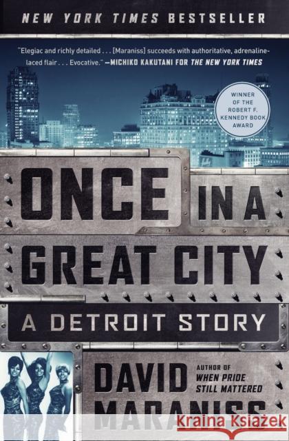 Once in a Great City: A Detroit Story David Maraniss 9781476748399 Simon & Schuster