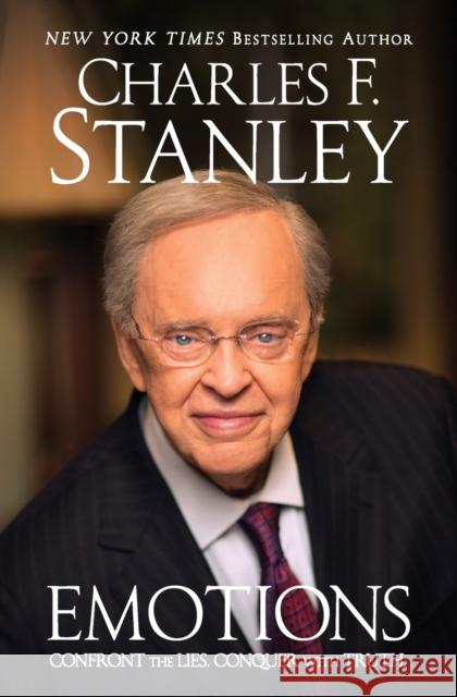 Emotions: Confront the Lies. Conquer with Truth. Charles F. Stanley 9781476752105