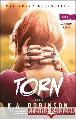 Torn: Book 1 in the Torn Series K.A. Robinson 9781476752136 Atria Books