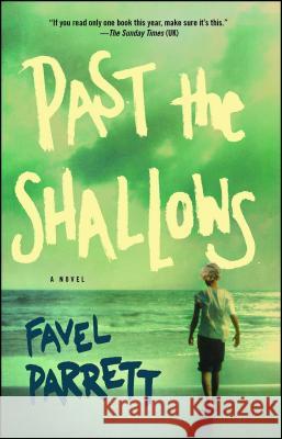 Past the Shallows Favel Parrett 9781476754871 Washington Square Press