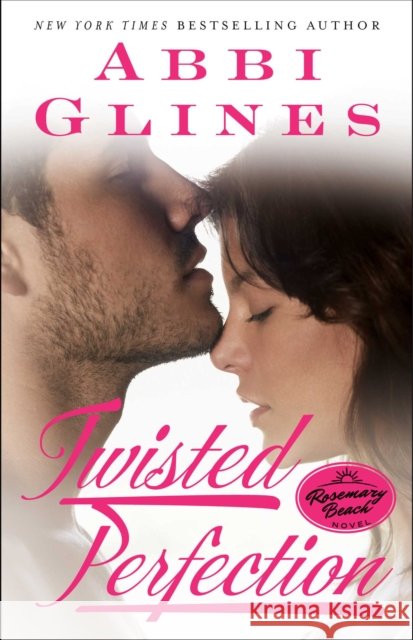 Twisted Perfection: A Rosemary Beach Novel Tba T 9781476756509 Atria Books