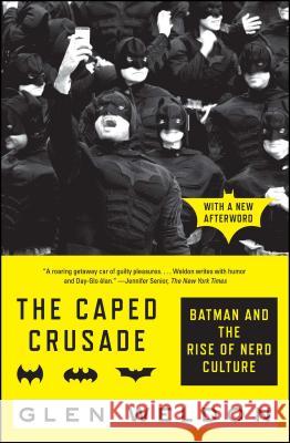 The Caped Crusade Weldon, Glen 9781476756738 Simon & Schuster