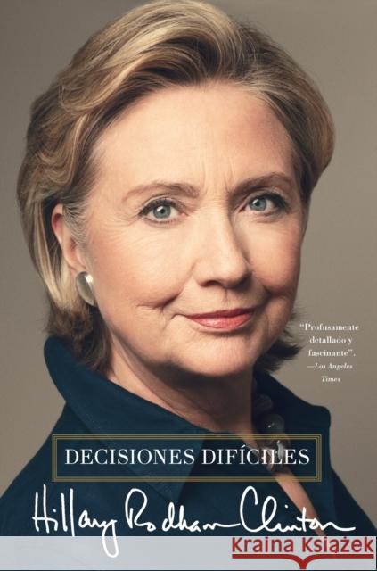 Decisiones Difíciles Clinton, Hillary Rodham 9781476759142 Simon & Schuster