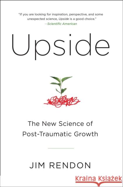 Upside: The New Science of Post-Traumatic Growth Jim Rendon 9781476761657