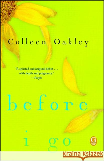 Before I Go: A Book Club Recommendation! Colleen Oakley 9781476761671 Gallery Books