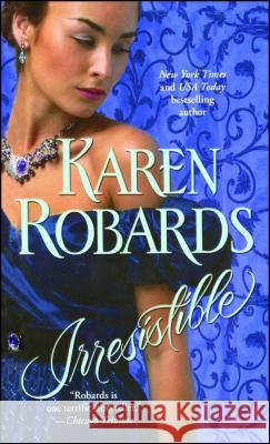 Irresistible Karen Robards 9781476762760 Gallery Books