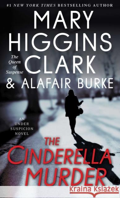 The Cinderella Murder Mary Higgins Clark Alafair Burke 9781476763699 Pocket Books