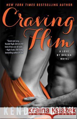 Craving Him Kendall Ryan 9781476764627 Atria Books