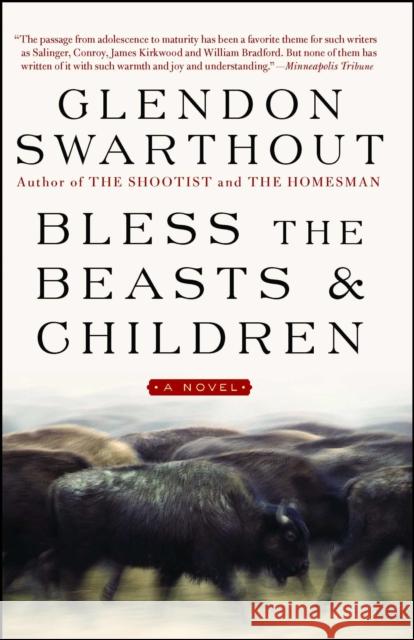 Bless the Beasts & Children Glendon Swarthout 9781476766799 Simon & Schuster