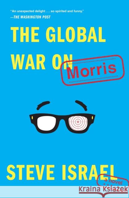 The Global War on Morris Steve Israel 9781476772240 Simon & Schuster