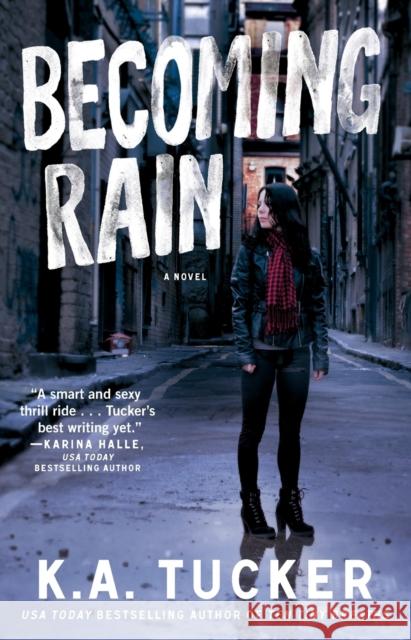 Becoming Rain K. a. Tucker 9781476774206 Atria Books