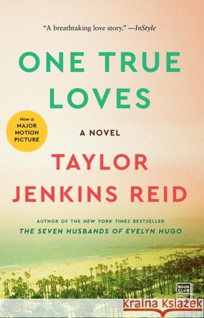 One True Loves Taylor Jenkins Reid 9781476776903 Washington Square Press