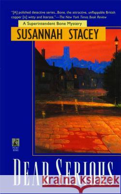 Dead Serious Susannah Stacey 9781476777481 Gallery Books