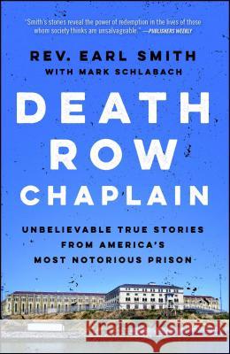 Death Row Chaplain Smith, Earl 9781476777788 Howard Books