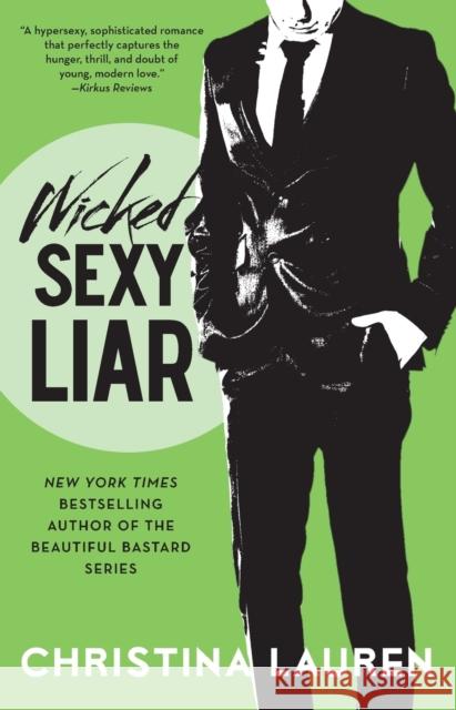 Wicked Sexy Liar Christina Lauren 9781476777986 Gallery Books