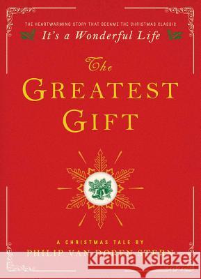 Greatest Gift: A Christmas Tale Phillip Van Doren Stern 9781476778860 Simon & Schuster