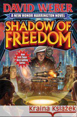 Shadow of Freedom David Weber 9781476780481 Baen Books