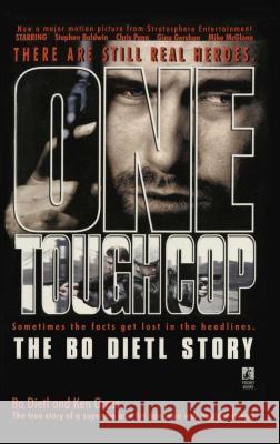 One Tough Cop: The Bo Dietl Story Bo Dietl 9781476782447 Gallery Books