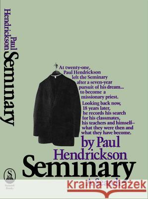 Seminary: A Search Paul Hendrickson 9781476782485