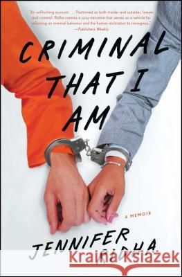 Criminal That I Am: A Memoir Jennifer Ridha 9781476785738 Scribner Book Company