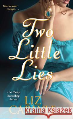 Two Little Lies Liz Carlyle 9781476787824 Gallery Books