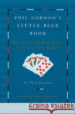 Phil Gordon's Little Blue Book Phil Gordon Chris Ferguson 9781476787992 Gallery Books