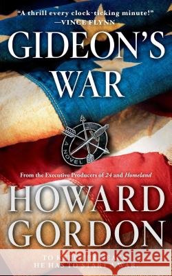 Gideon's War Howard Gordon 9781476788289 Gallery Books