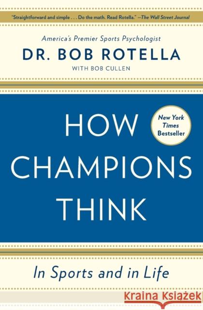 How Champions Think: In Sports and in Life Bob Rotella Bob Cullen 9781476788647 Simon & Schuster