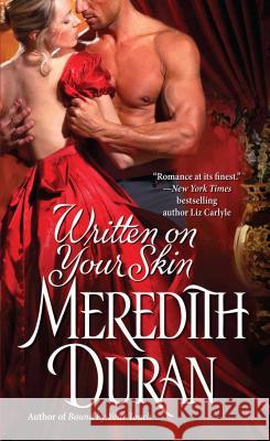 Written on Your Skin Meredith Duran 9781476788913 Gallery Books
