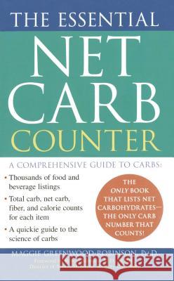 The Essential Net Carb Counter Maggie Greenwood-Robinson 9781476791203 Gallery Books