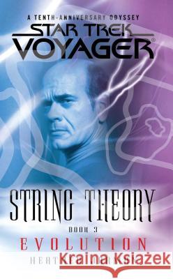 Star Trek: Voyager: String Theory #3: Evolution: Evolution Heather Jarman 9781476791227 Pocket Books/Star Trek