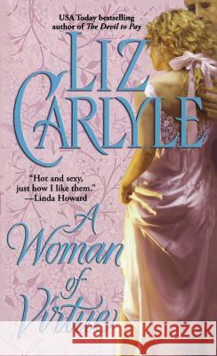 A Woman of Virtue Liz Carlyle 9781476791364 Gallery Books