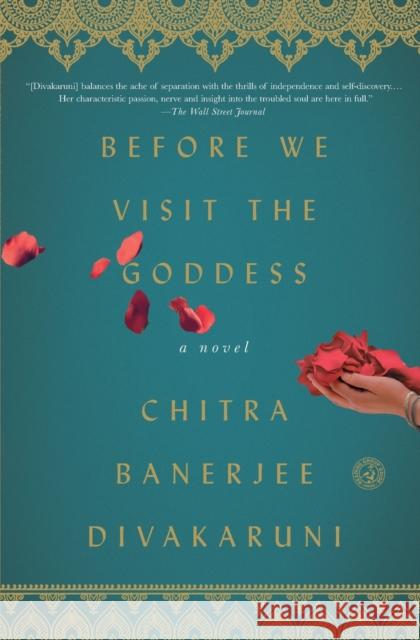 Before We Visit the Goddess Chitra Banerjee Divakaruni 9781476792019 Simon & Schuster